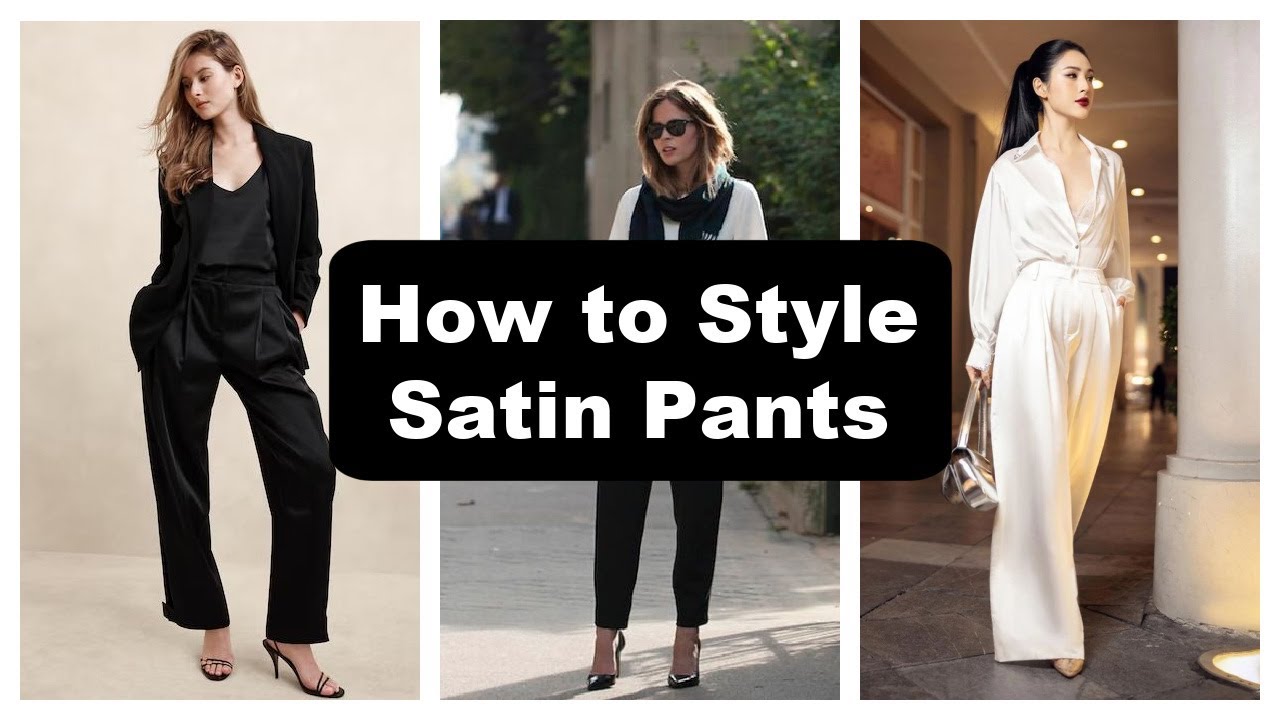 How To Style Satin Pants