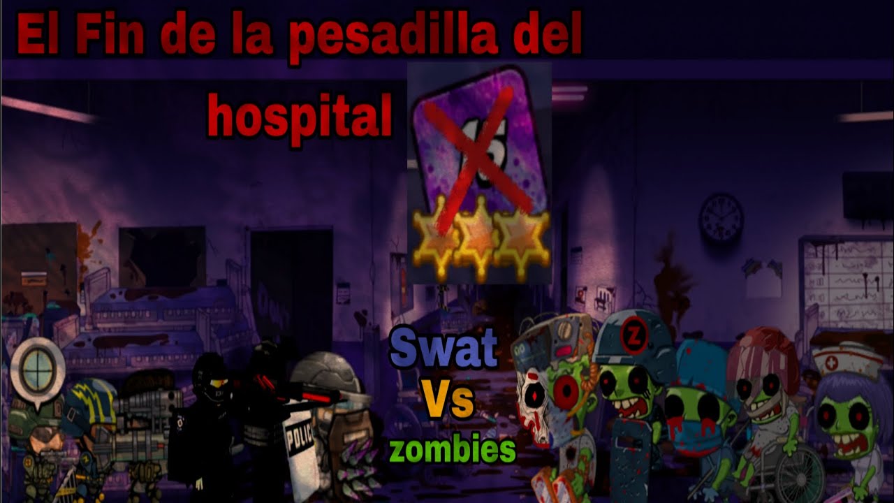 Nivel 15 nightmare hospital El Fin de la pesadilla del hospital swat vs zombies season 2