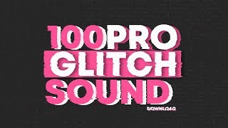 100 Pro Glitch Sounds (Link in description)