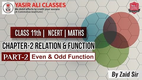 Relation & Function | Part -2 | Even & Odd Function | Class 11 | CBSE | AMU | Yasir Ali Classes |