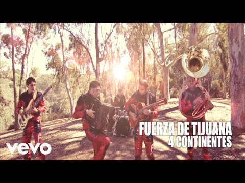 Putar 4 Continentes - Fuerza De Tijuana