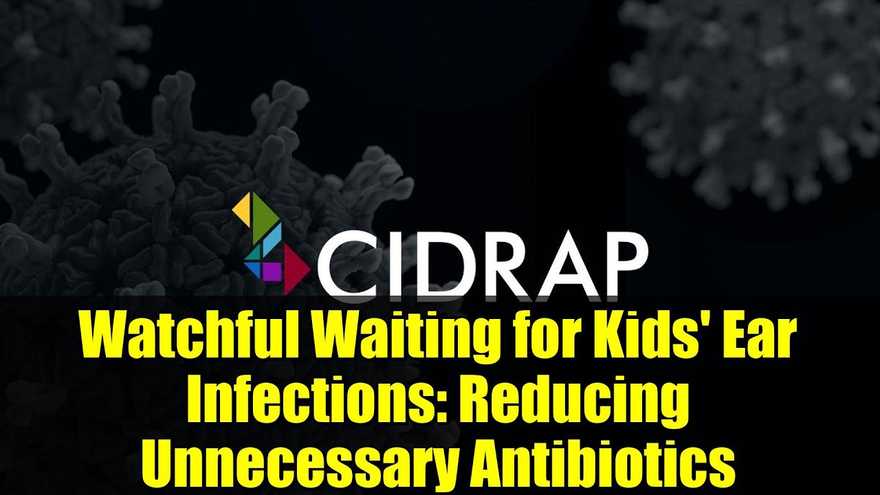 Watchful Waiting for Kids' Ear Infections: Reducing Unnecessary Antibiotics | Latest Medical Study