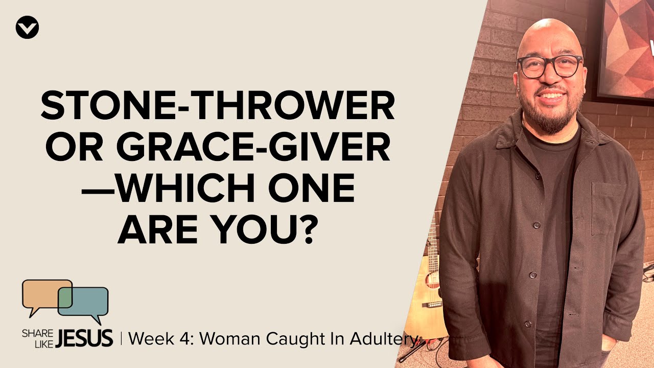 Woman Caught In Adultery | Share Jesus Like Jesus | Week 4 | San Diego