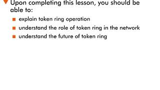 Token Ring - 3 : Lesson Objectives