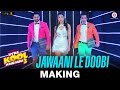 Jawaani Le Doobi - Making | Kyaa Kool Hain Hum 3 | Tusshar Kapoor - Aftab Shivdasani - Gauahar Khan