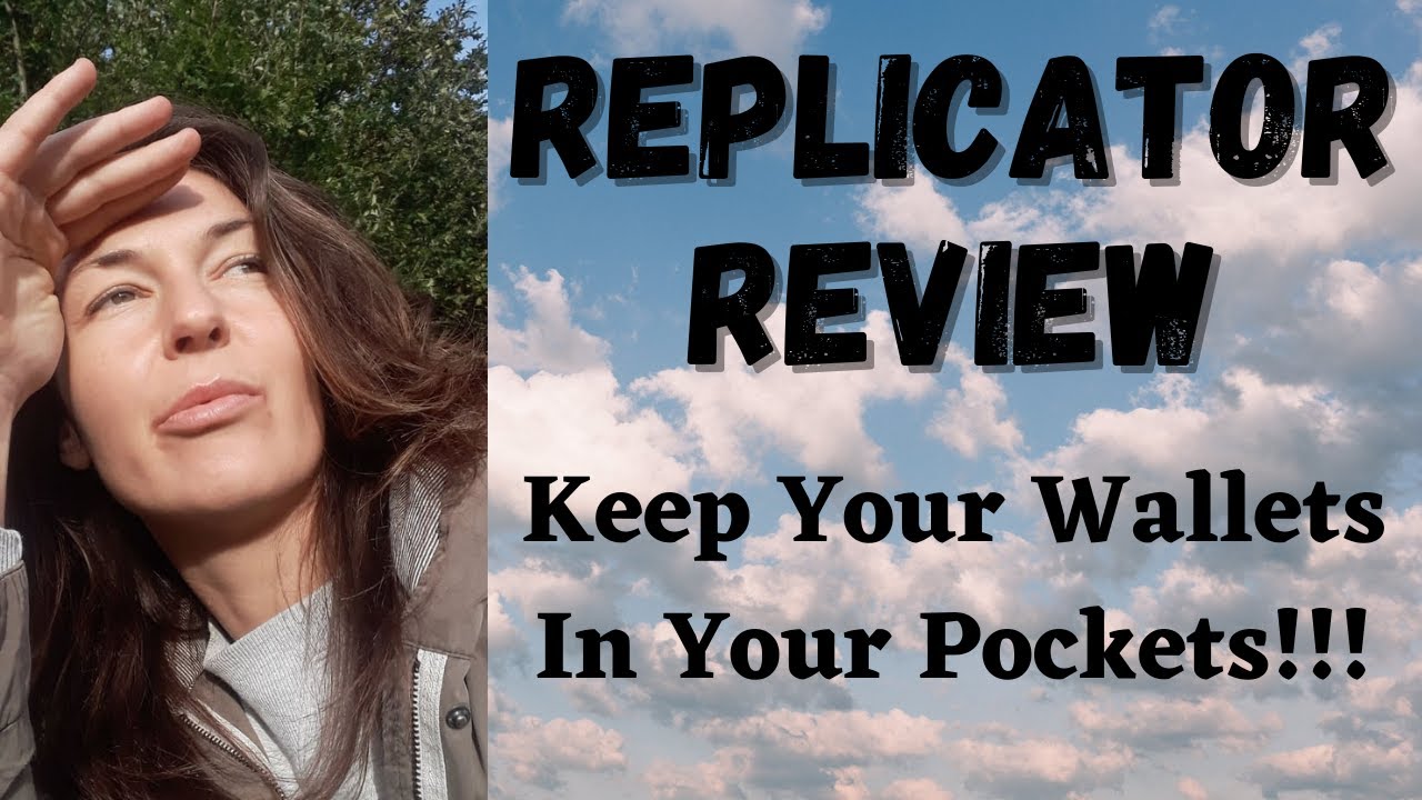 Replicator Review - REPLICATING SHINY OBJECT HABITS IS EASY BUT DOES NOT MAKE YOU MONEY/WAKEY WAKEY!