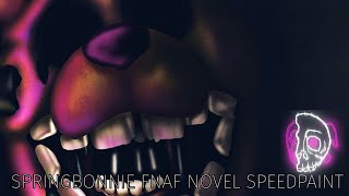 "FNAF NOVEL" SPRINGBONNIE SPEEDPAINT