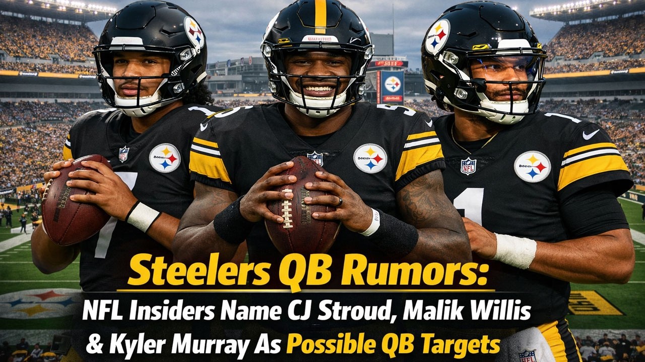 Steelers SHOCKER: CJ Stroud, Kyler Murray & Malik Willis Linked in QB Rumors 👀🔥