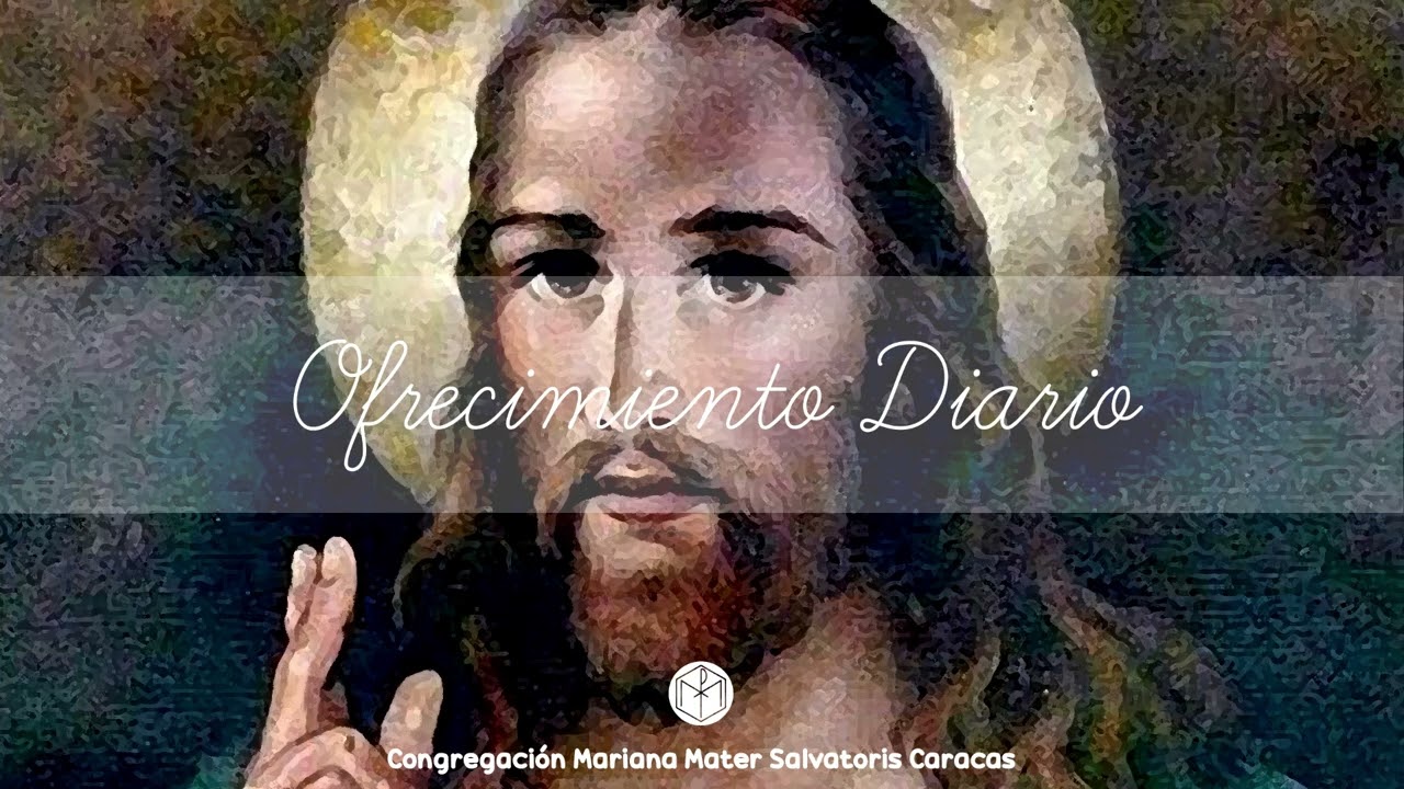 Oración de Ofrecimiento Diario (Ven, Espíritu Santo)