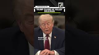 Trump reiterates he ordered strike that killed Iranian general Qasem Soleimani in 2020