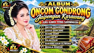 JAIPONGAN KARAWANG 🎶 ONCOM GONDRONG VIRAL FULL ALBUM