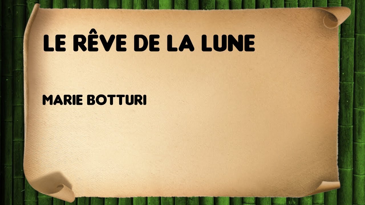 Le rêve de la lune - Marie Botturi - YouTube