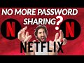 NETFLIX TO STOP PASSWORD SHARING?? WHAT&#39;S GOING ON!
