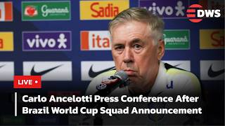 LIVE: Carlo Ancelotti Press Conference After Brazil World Cup Squad Announcement | AD15
