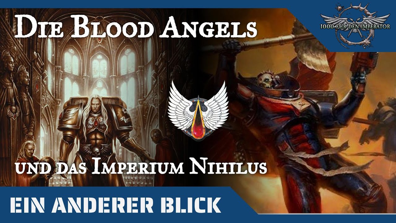 Ein anderer Blick auf die Blood Angels und das Imperium Nihilus