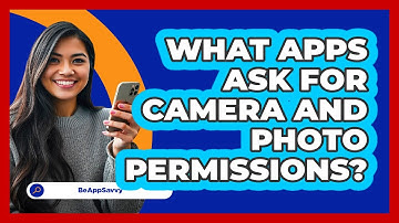 What Apps Ask For Camera And Photo Permissions?
