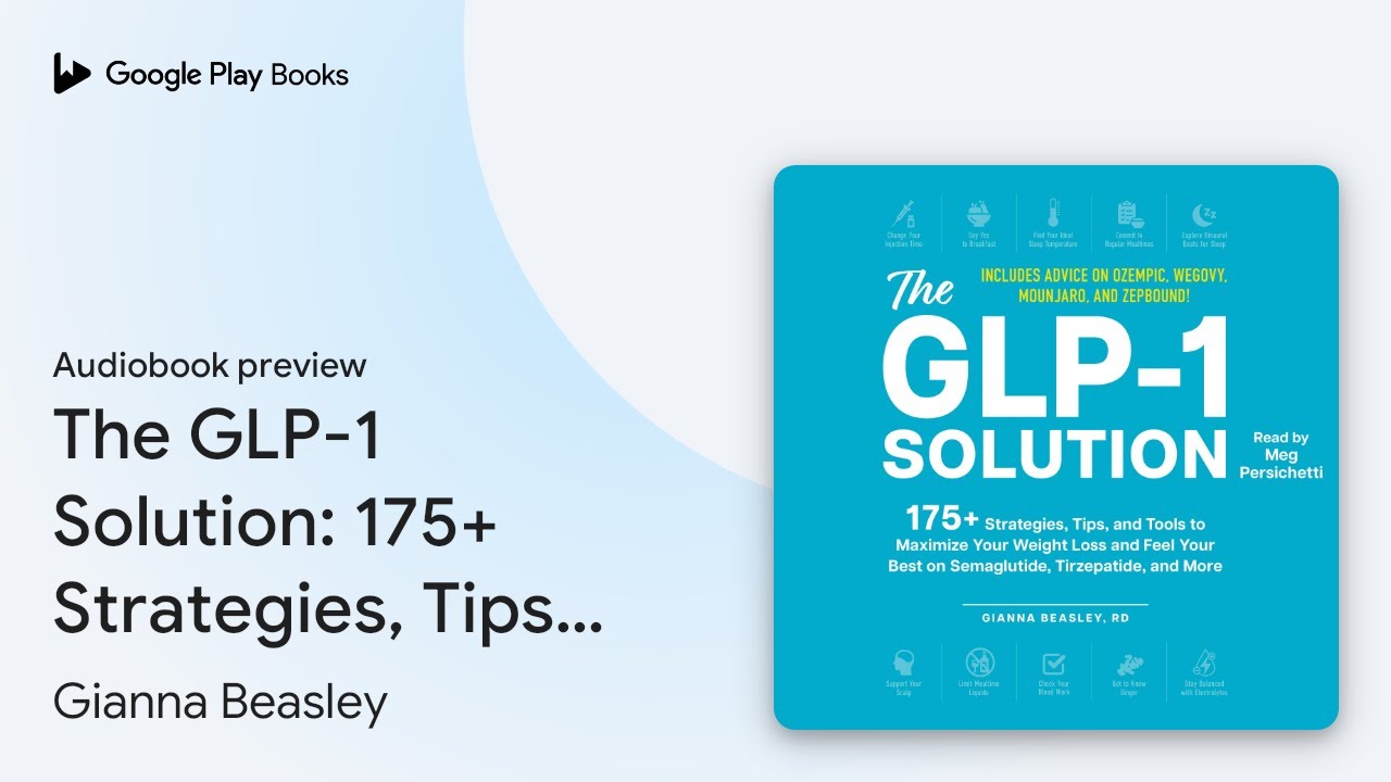google glp 1 The GLP-1 Solution: 175+ Strategies, Tips, and… by Gianna Beasley ·  Audiobook preview