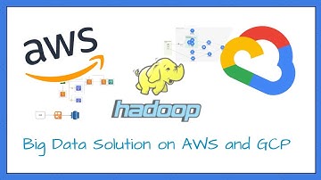 Big Data Solution on AWS and GCP