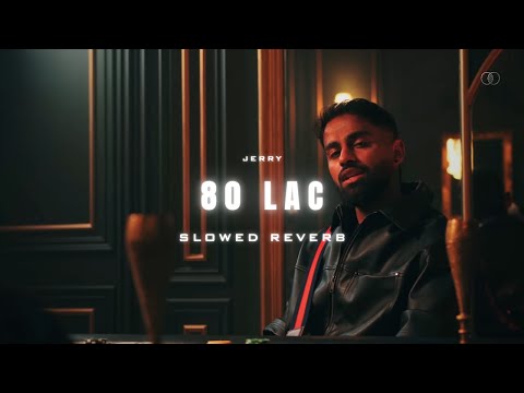 80 LAC (SLOWED & REVERB) - JERRY