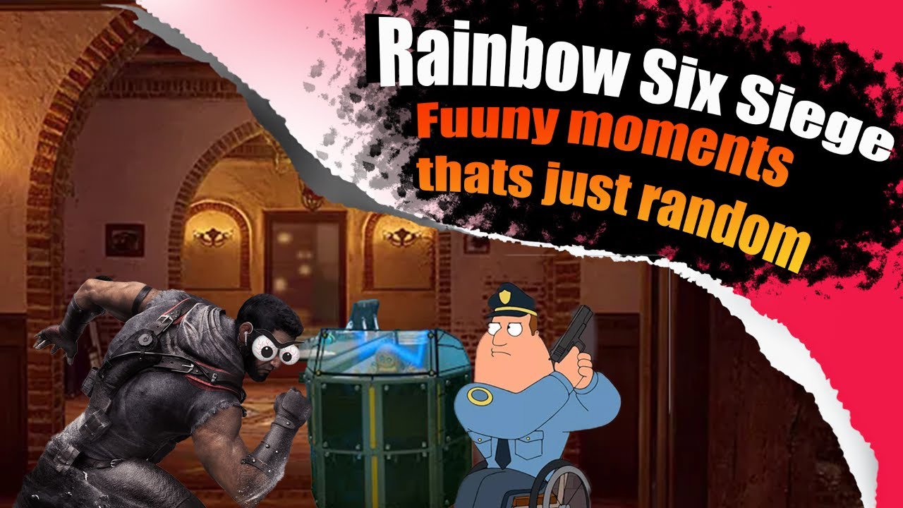 Rainbow Six Siege Funny Moments That Will Make You LAUGH - YouTube