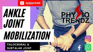 Ankle Joint Mobilization Technique, Detailed Demonstration Of Talocrural and Subtalar joint //ankle