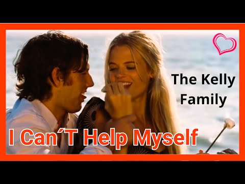 ♫💕The Kelly Family - I Can´T Help Mysef💕♫ (Tradução)