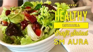 Healthy Eats Manila: Craft Salad SM Aura Food on Four Bonifacio Global City Taguig screenshot 4