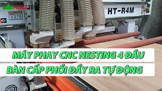 Máy Cắt Ván CNC Dạng Tấm 4 Đầu Luân Phiên - Bàn Cấp Phôi Đẩy Ra Tự Động - HT - R4M