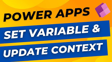 Power Apps Set Variable & Update Context Functions