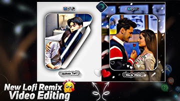 Lo-fi Remix Status Video Editing Alight Motion | Lofi Song Alight Motion Editing || New Design Edit