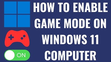 How to Enable Game Mode on Windows 11 Computer