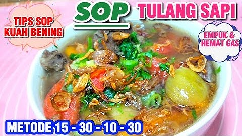 Tanpa Presto !! Cukup Ikuti Metode ini ! Cara Memasak Sop Tulang Sapi Empuk Dan Hemat Gas,Buktikan !