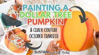 Painted Dollar Tree Pumpkin DIY + October Chalk Couture Transfer Ideas