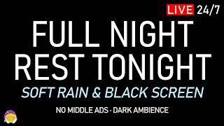 🔴 FULL NIGHT REST TONIGHT | Soft Rain Sounds + Black Screen | Stress Relief & Total Calm screenshot 5
