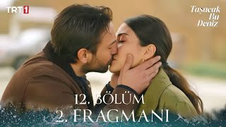 Taşacak Bu Deniz 12. 2. Fragmanı