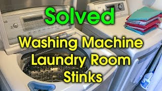 Washing Machine  Laundry Room Smell / Odor