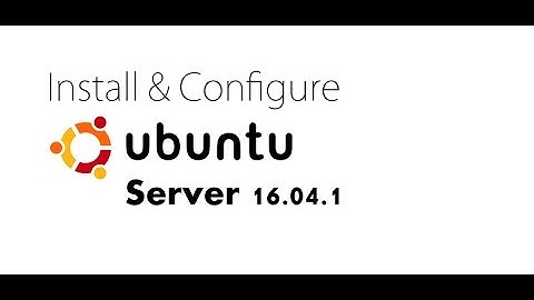 Ubuntu Server 16.04 Installation