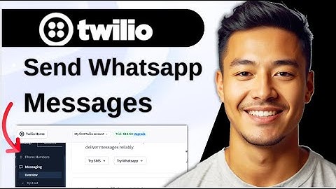 How To Send Whatsapp Messages With Twilio