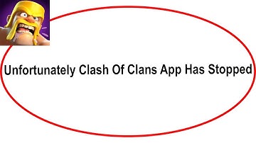 Fix Clash Of Clans Unfortunately Has Stopped | Clash Of Clans Stopped Problem | PSA 24