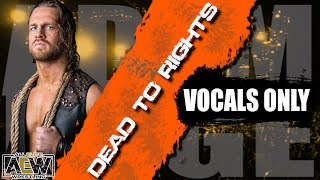 Hangman Adam Page - Dead To Rights (Vocals Only)