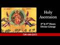 7:30 AM (EST) - Holy Ascension - 3rd &amp; 6th hours, Divine Liturgy