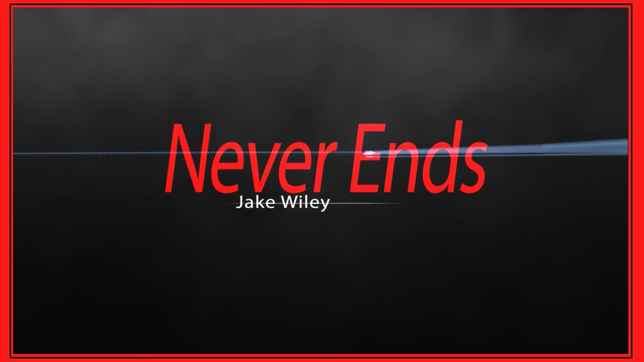 Jake Wiley - Never Ends (Lyric Video) Tailgatein Rockin Red Dirt Country Song Ride Out In My Sleigh