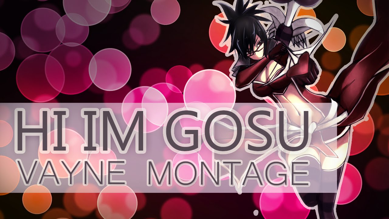 hi im gosu - Vayne Montage - Plays you may not know yet [Patch 4.21 ...