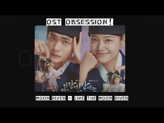 Moon River ( 이강에는 달이 흐른다 ) - OST / Soundtrack | Like the