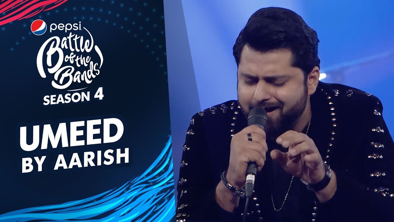 Aarish  Umeed  Episode 7  Pepsi Battle of the Bands  Season 4