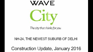 WAVE CITY- Construction Update Jan'2016