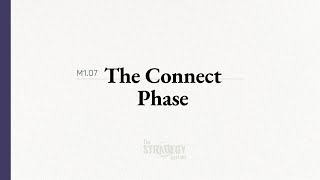 M1.07 The Connect Phase