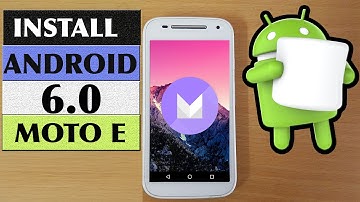 CM13: Install Android 6 0 MarshMallow On Moto E & Moto E2 [ STEP BY STEP GUIDE]