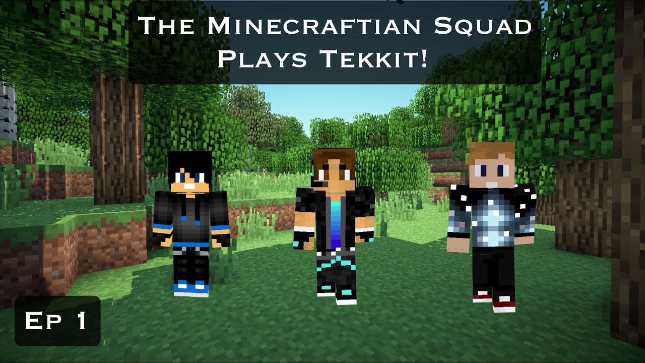 The Minecraftian Squad Plays Tekkit! Ep 1 The Beginning of Chaos