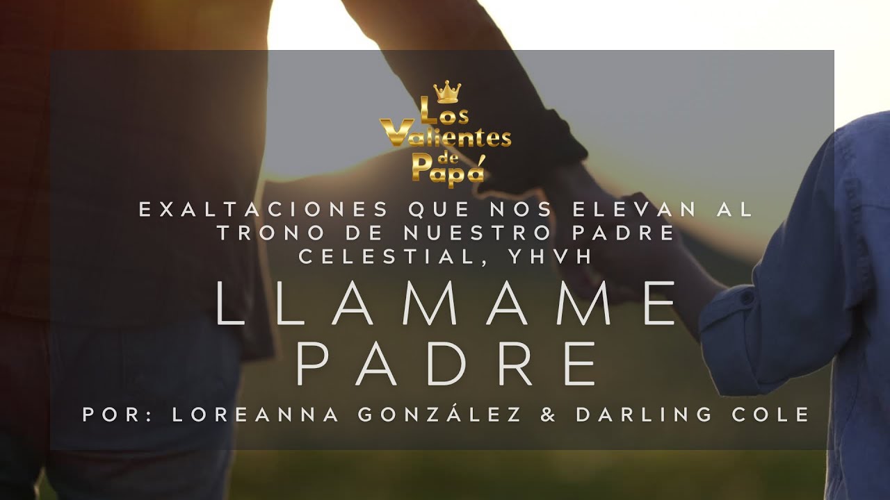 🎶 Llámame Padre 🎶 una canción de Nuestro Padre Celestial hacia nosotros para que lo llamemos Padre